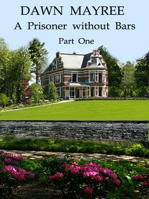 cover image of A Prisoner without Bars, Part One